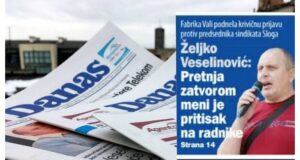 Željko Veselinović : Pretnja zatvorom presedan i pritisak na sve radnike